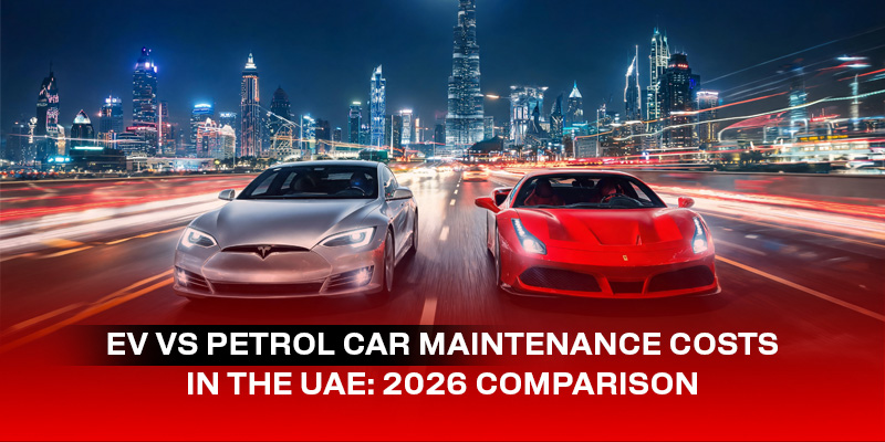 EV vs Petrol Car Maintenance Costs in the UAE_ 2026 Comparison