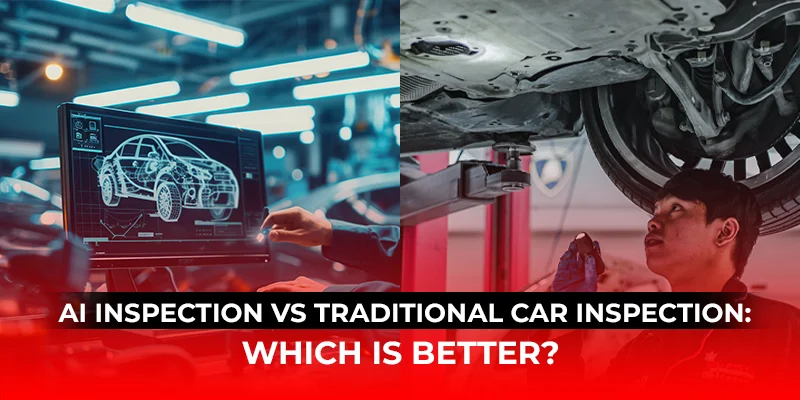 AI Inspection vs Traditional Car Inspection_ Which Is Better
